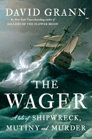 The Wager: A Tale of Shipwreck, Mutiny and Murder cover