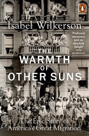 The Warmth of Other Suns: The Epic Story of America's Great Migration cover