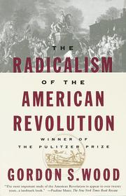 The Radicalism of the American Revolution cover