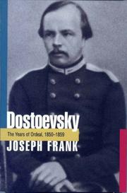 Dostoevsky: The Years of Ordeal, 1850-1859 cover