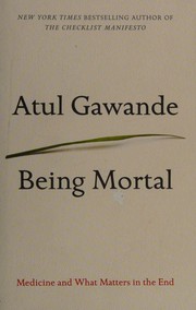 Being Mortal: Medicine and What Matters in the End cover
