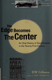 The Edge Becomes the Center: An Oral History of Gentrification in the 21st Century cover