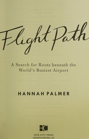 Flight Path: A Search for Roots beneath the World's Busiest Airport cover